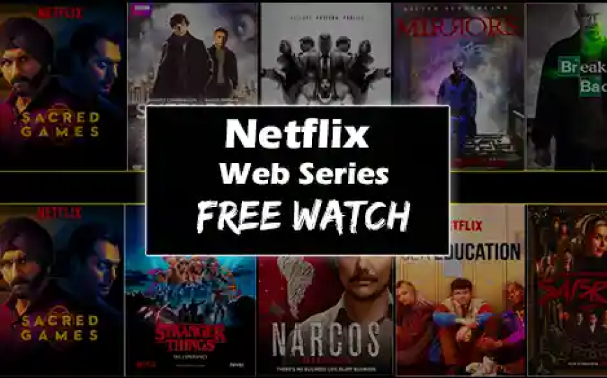 Netflix Web Series Online Free Kaise Dekhe