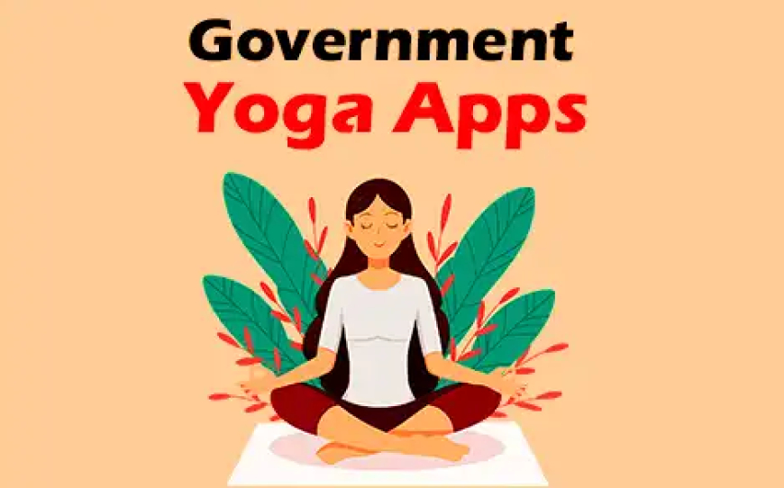 Top 3 Government Yoga App ki Jankari