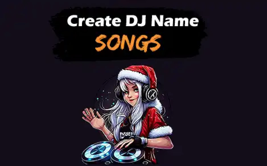 Create DJ Name Song